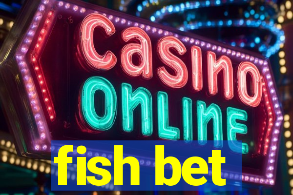 fish bet